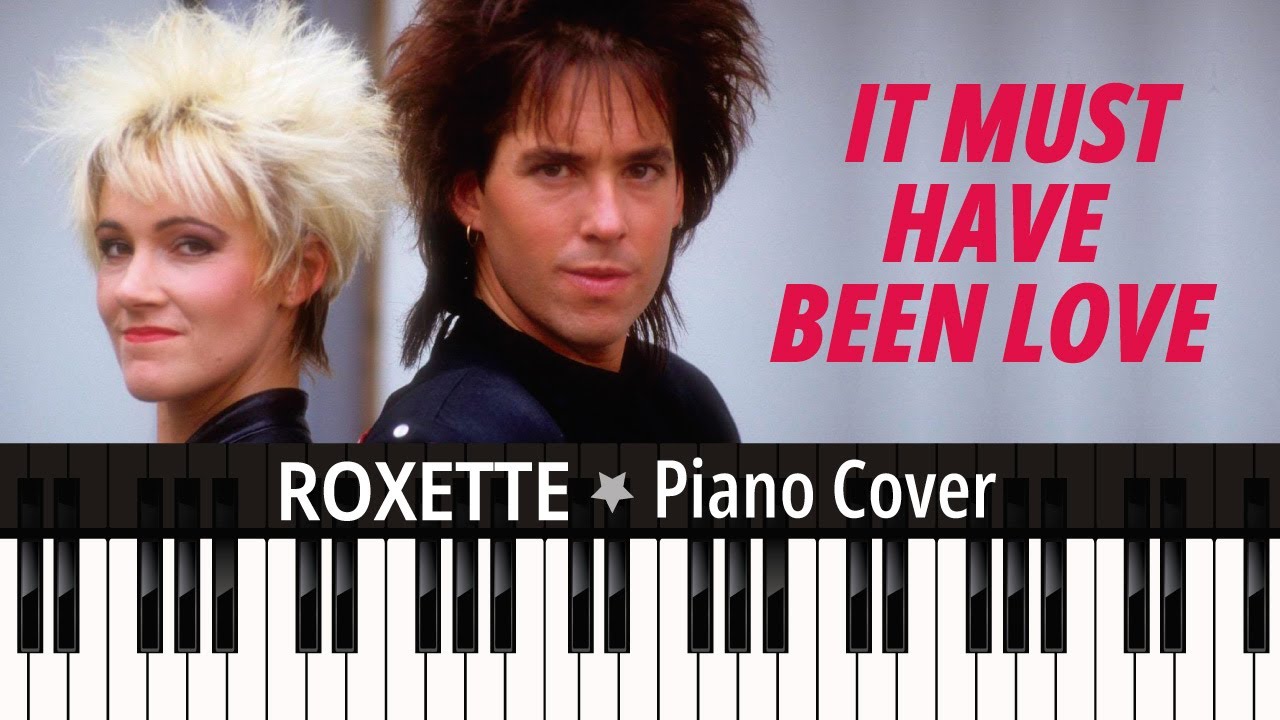 It must have been love (1986) Roxette TUTORIAL piano cover