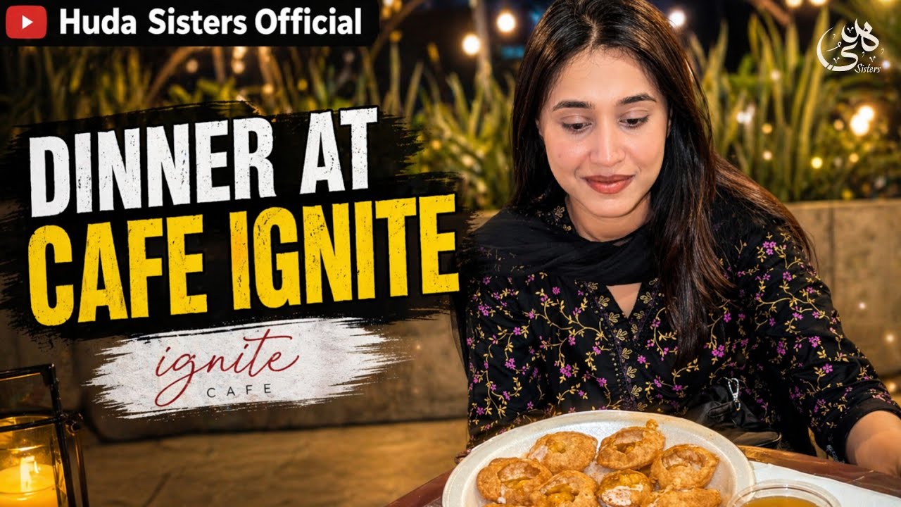 Dinner at Cafe Ignite Vlog - Huda Sisters Family Official
