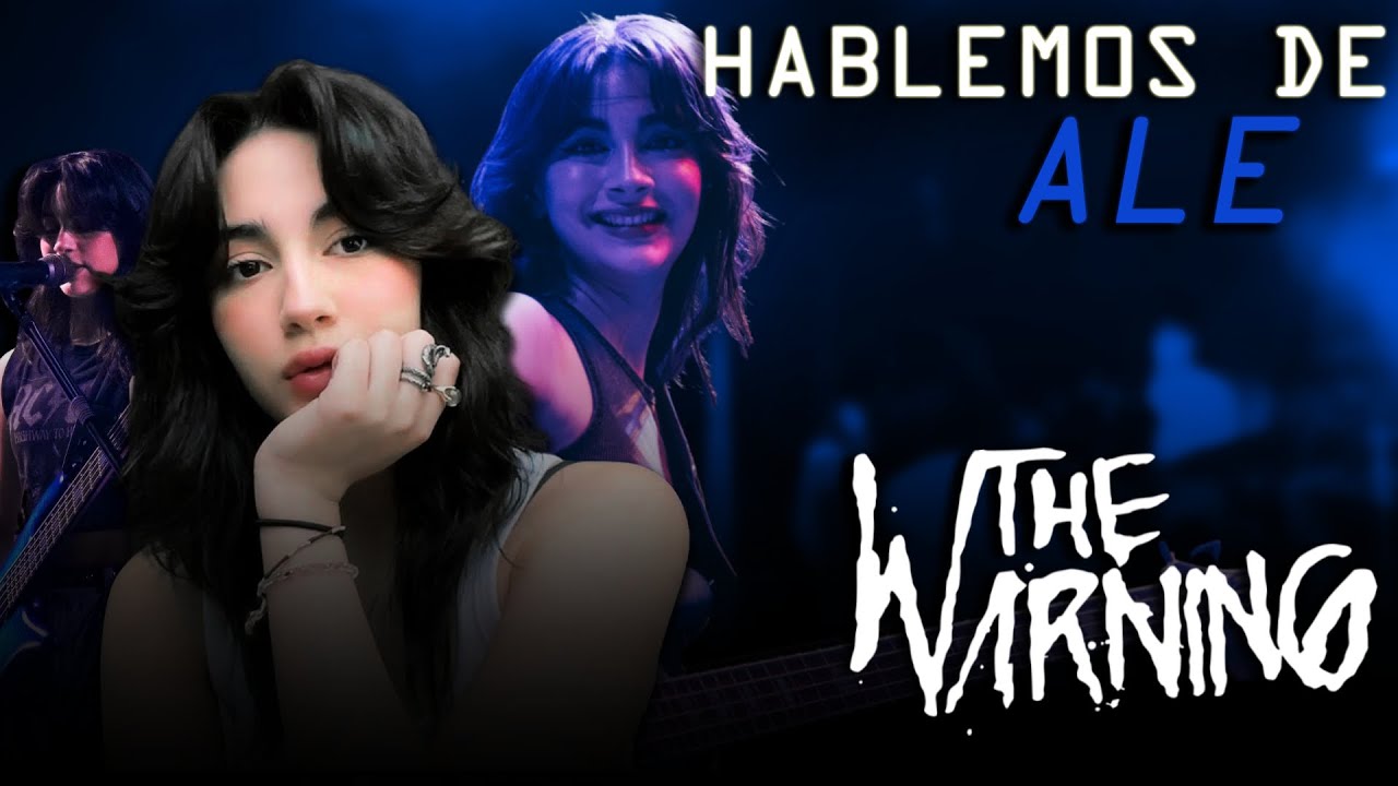 HABLEMOS de Alejandra Villarreal | Bajista de The Warning