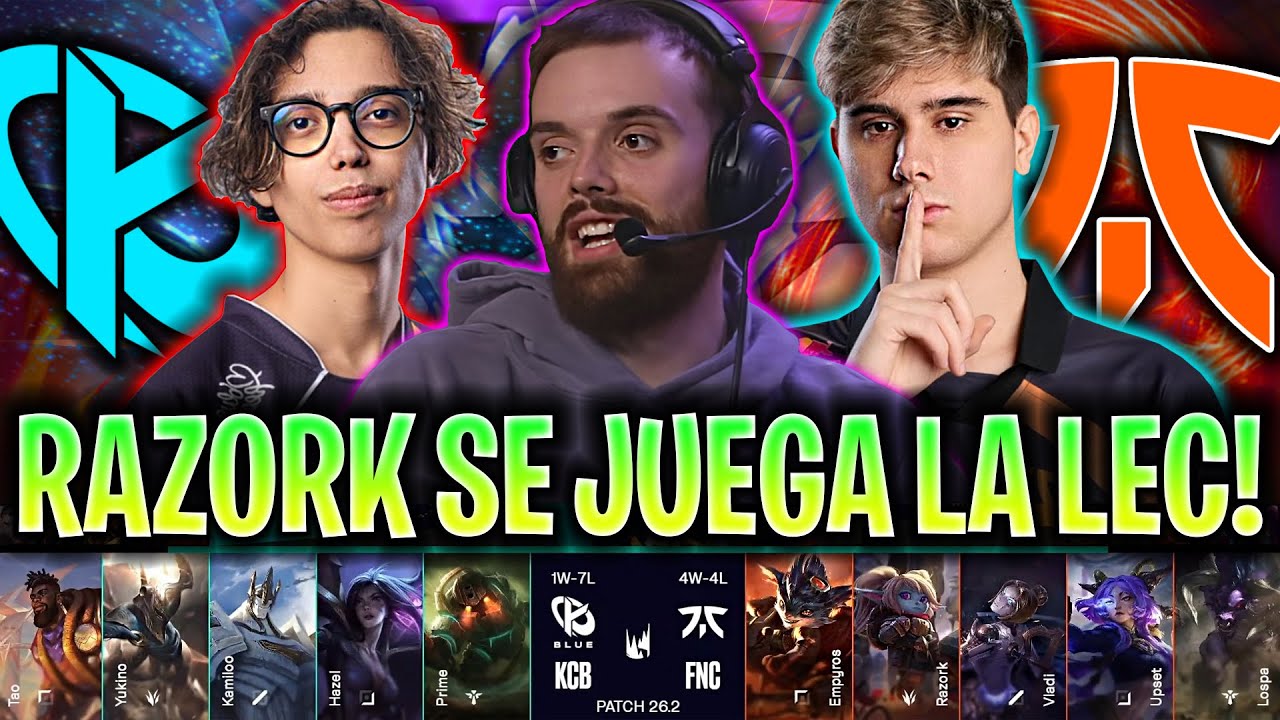 IBAI CASTEA A RAZORK Y FNATIC vs KCB! 😱SE JUEGAN LA LEC!🔥 - KCB vs FNC LEC VERSUS 2026 ESPAÑOL IBAI