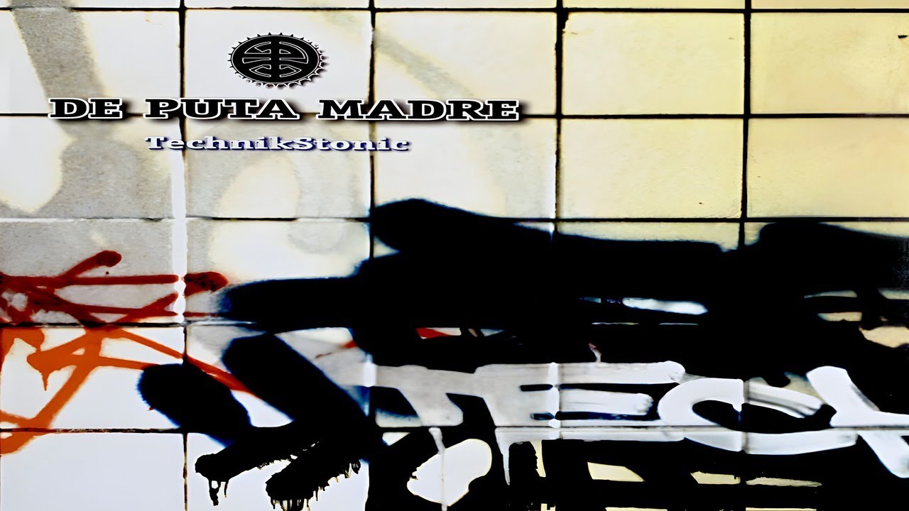 DE PUTA MADRE - TECHNIKSTONIC (FULL ALBUM) (1999)