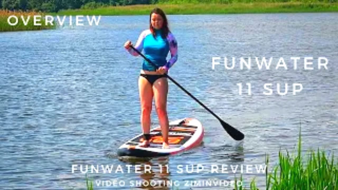 Обзор SUP доски FunWater 11' SUP board Overview SUPボード समर्थन बोर्ड planche de SUP Water sports