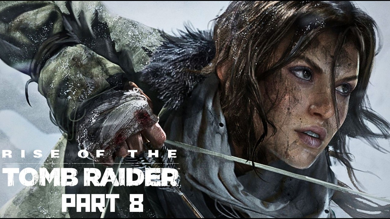 Playing Rise of The Tomb Raider! | Part 8