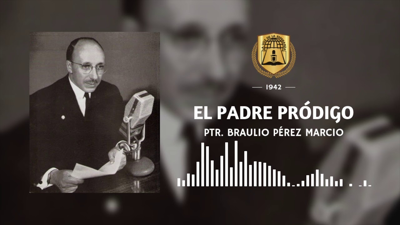 El padre pródigo | Ptr. Braulio Perez Marcio