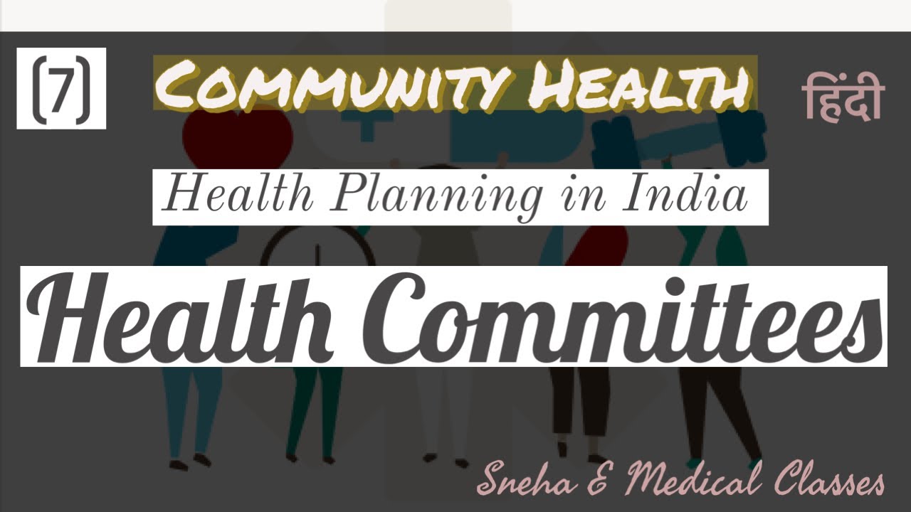Health Committees !! Health Planning in India !! Hindi !!
