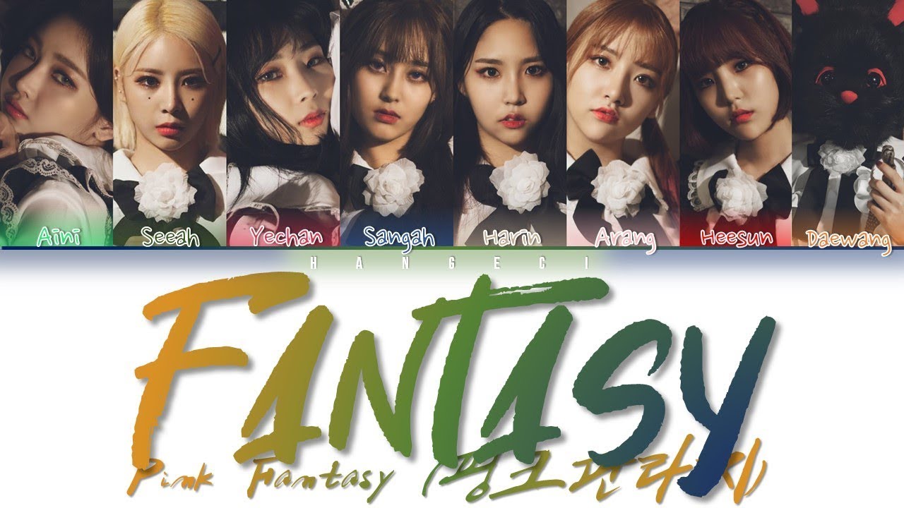 Pink Fantasy (핑크판타지) - 'Fantasy' (Color Coded Lyrics Eng/Rom/Han/가사)