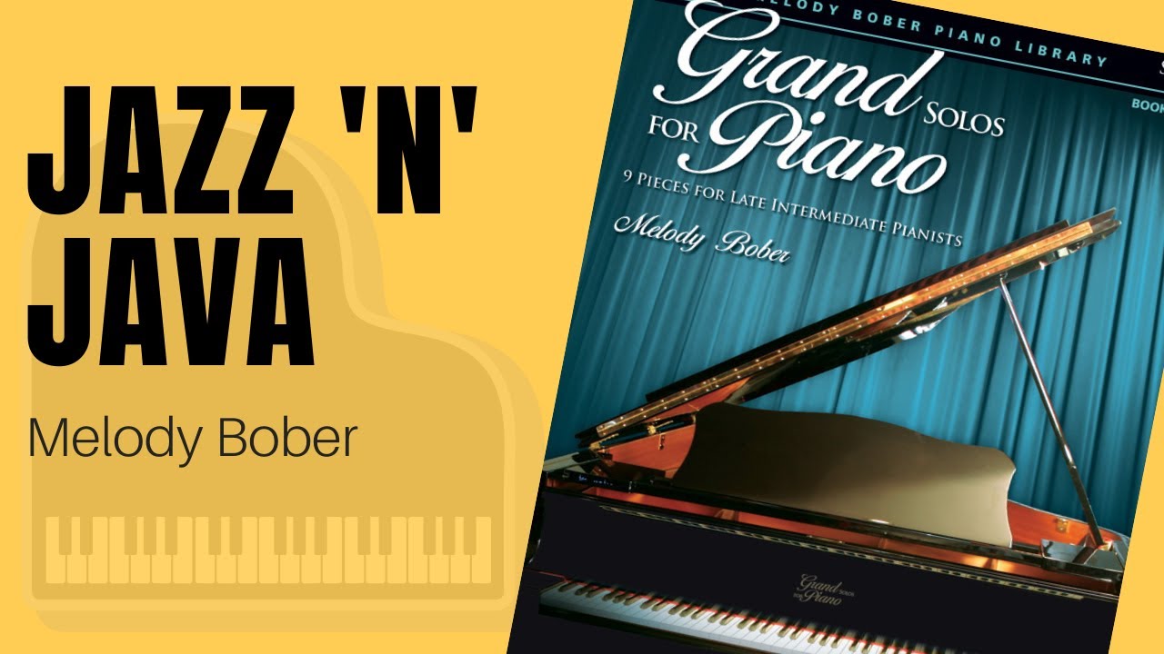 Jazz 'n' Java by Melody Bober from Grand Solos for Piano Book 6, Late Intermediate