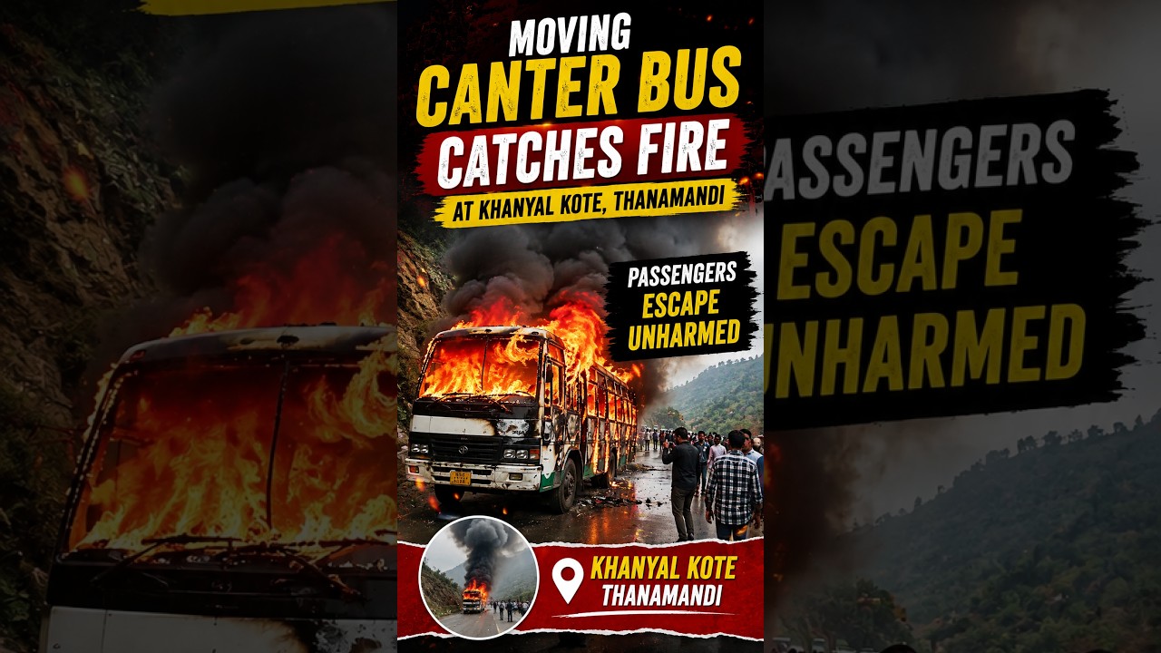 Moving Canter Bus Catches Fire at Khanyal Kote in Thanamandi; Passengers Escape Unharmed