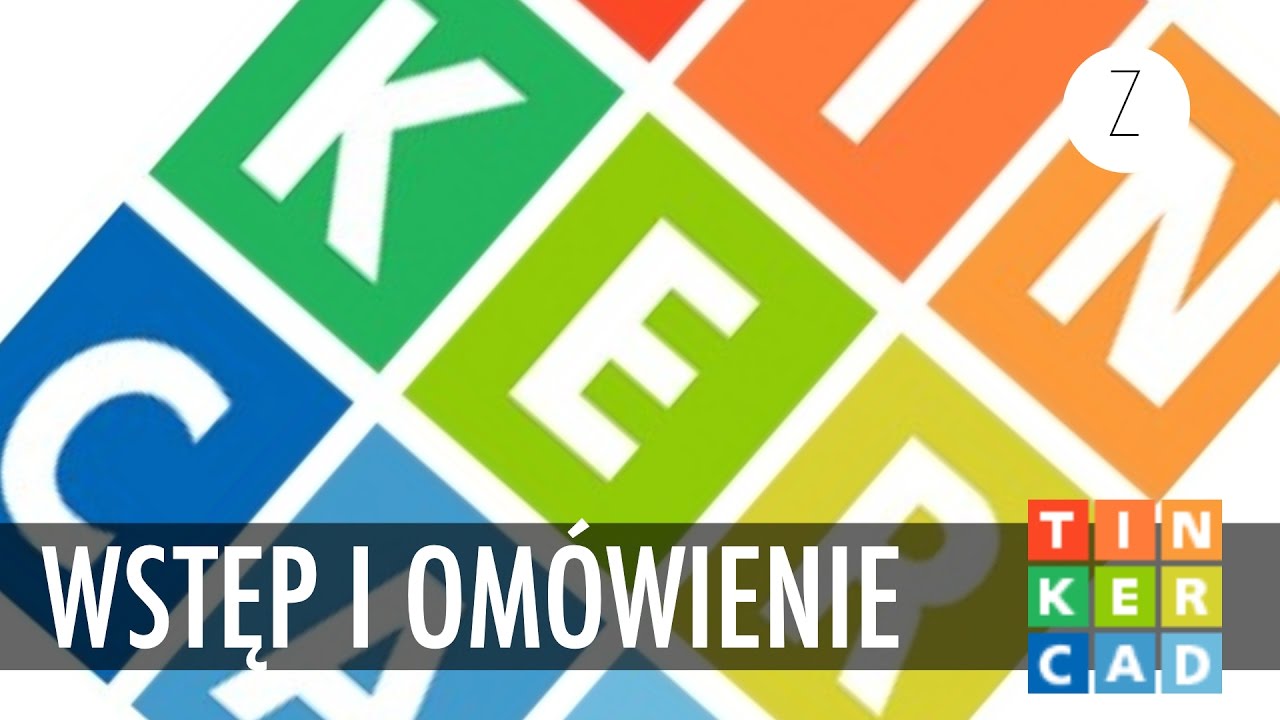 WSTĘP I OMÓWIENIE | Tinkercad #0