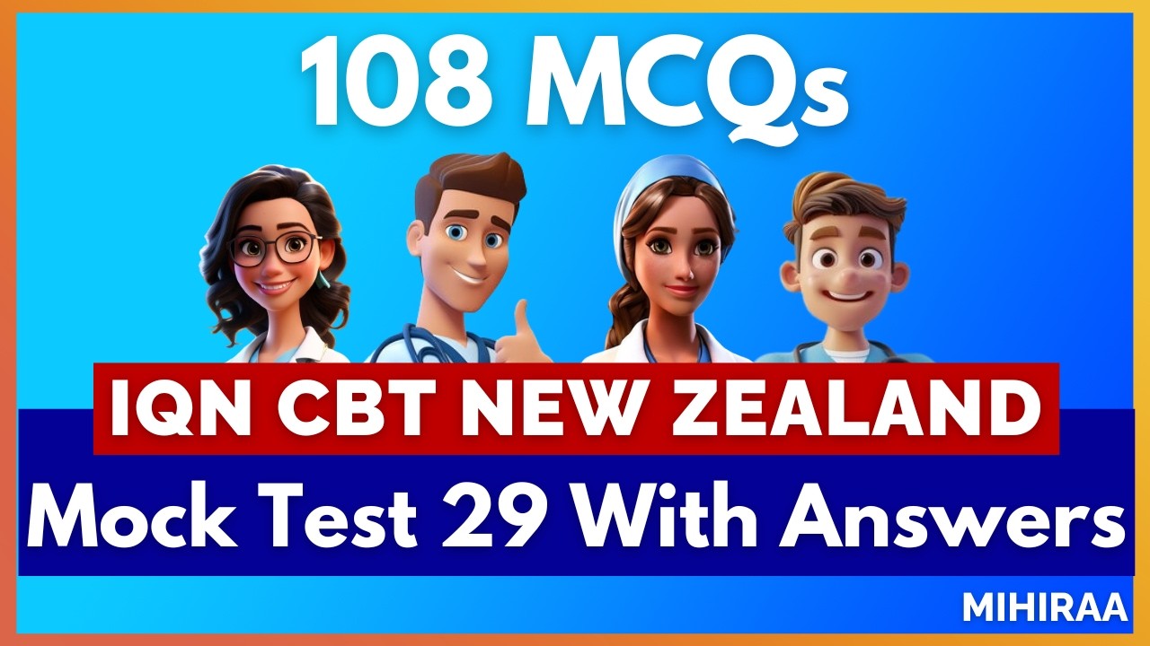 IQN CBT New Zealand Nurses 2026 - Mock Test with Answers - 29 | MIHIRAA