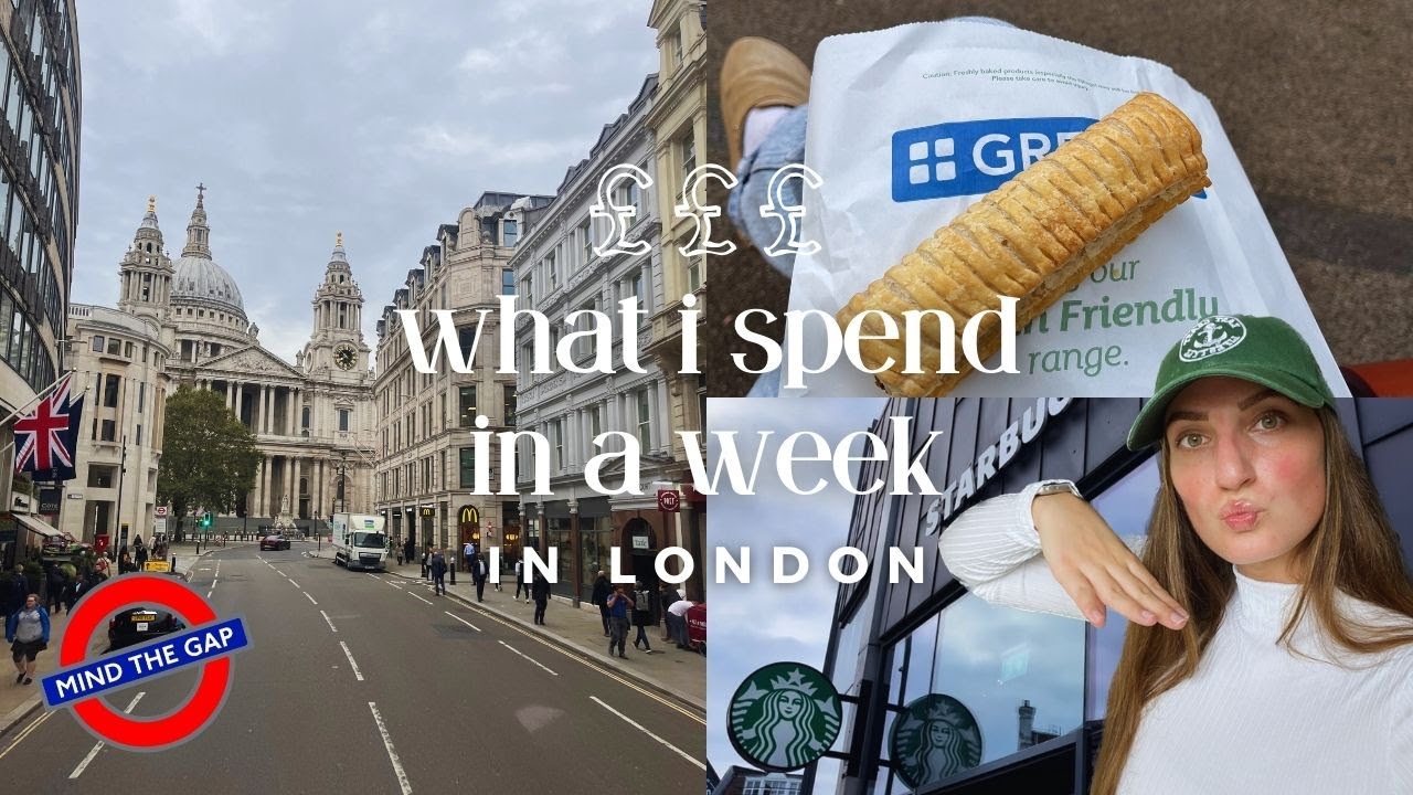 what i spend in a week as a 27 year old living in LONDON