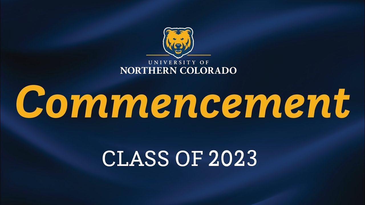 University of Northern Colorado 2023 Spring Commencement Ceremony (HSS & MCB)