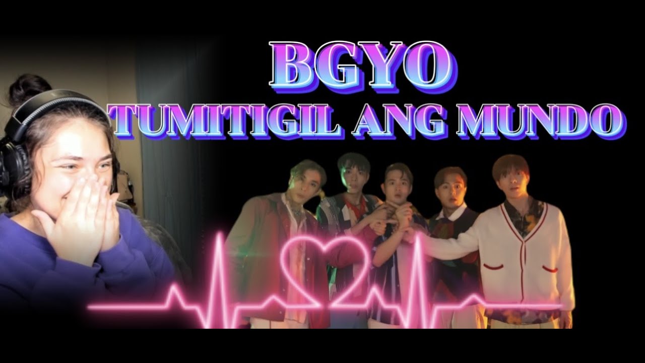 #BGYO | 'Tumitigil Ang Mundo' Official Music Video/REACTION