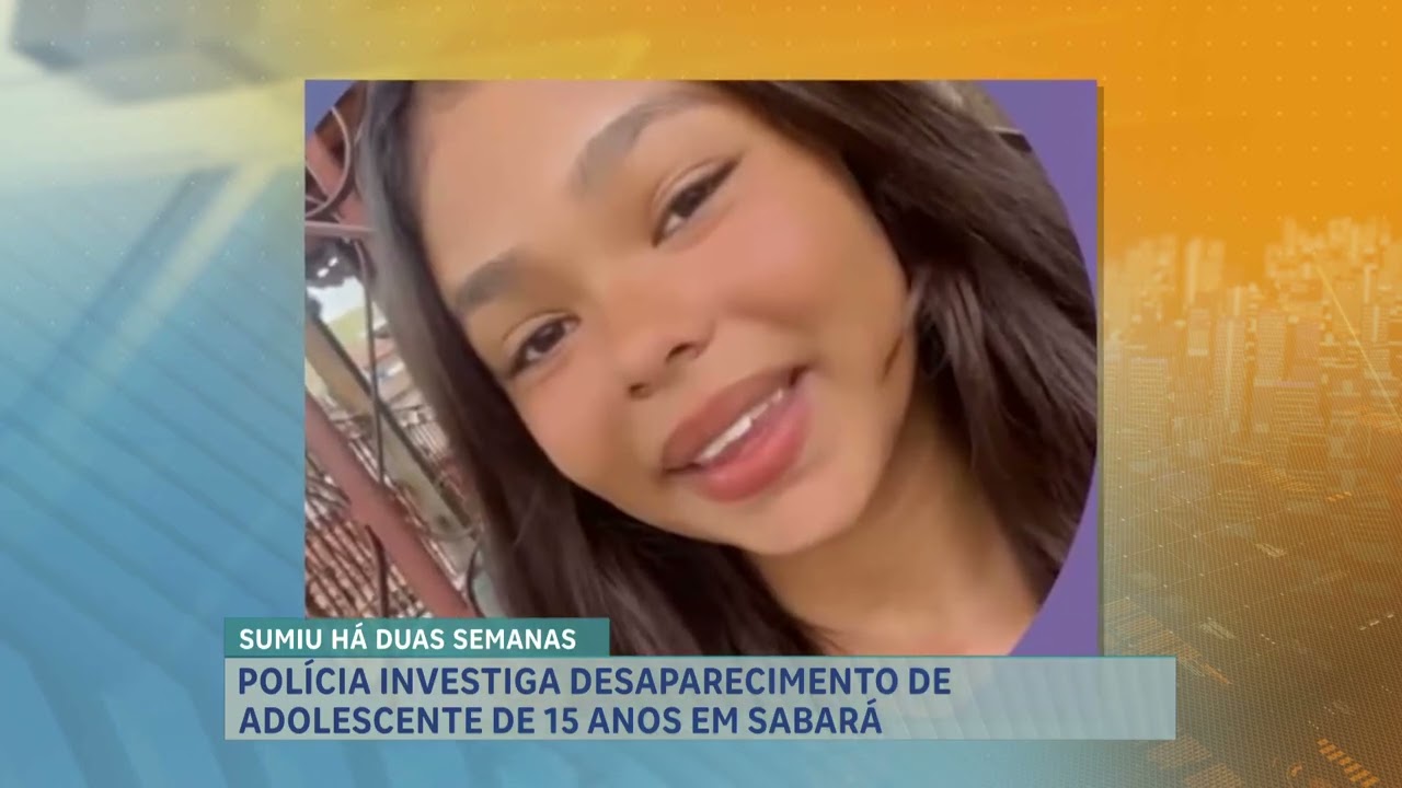 Polícia investiga desaparecimento de adolescente de 15 anos na Grande BH
