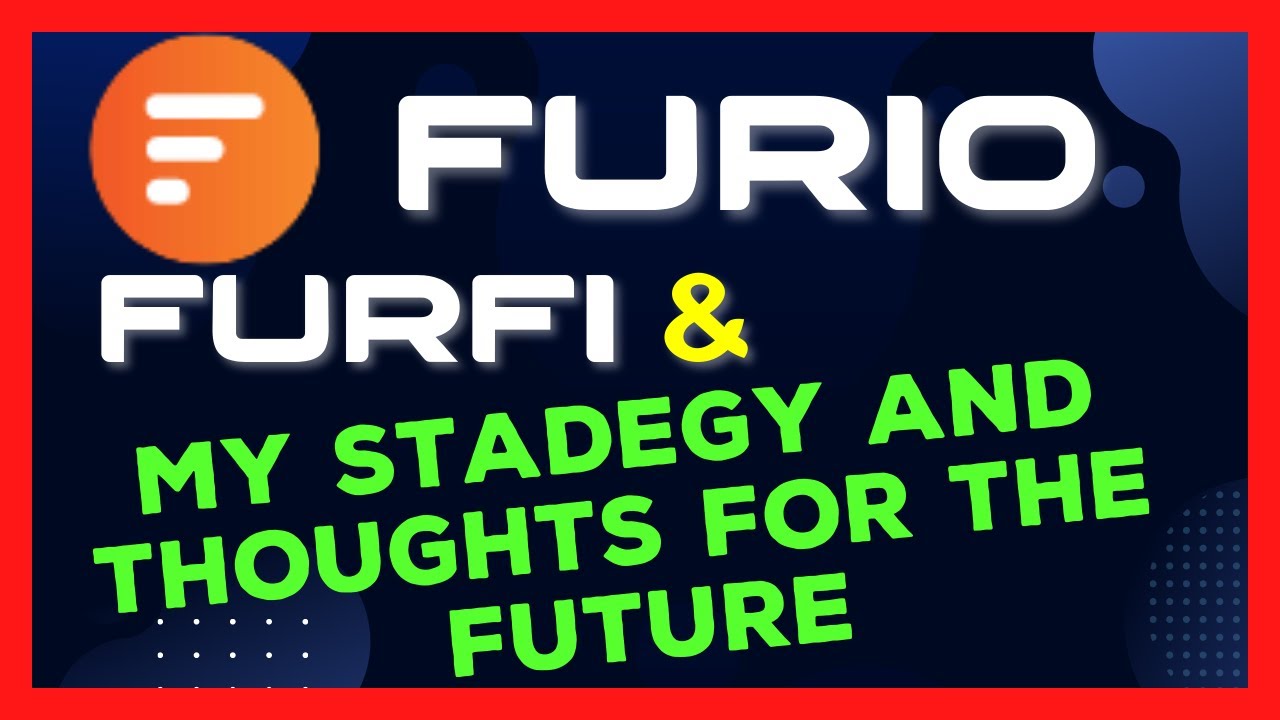 Furio - Defi Crypto Passive Income - FurFi - Stradegy And Thoughts