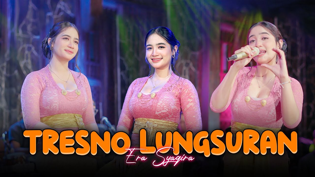 Era Syaqira - TRESNO LUNGSURAN   |   Akhtar Music