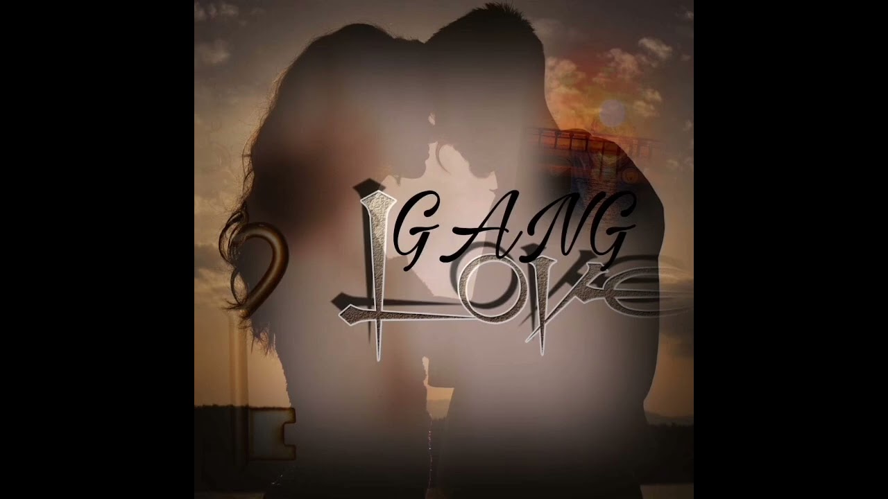 GANG_LOVE__ronny_forever_x_ley_money_x_el_Obiang_x_lucy_kyd128k(360p)