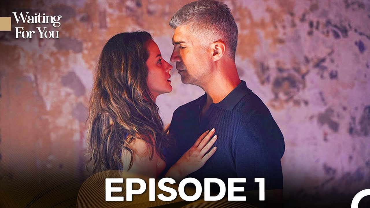 Waiting For You Episode 1 (Long Version)
