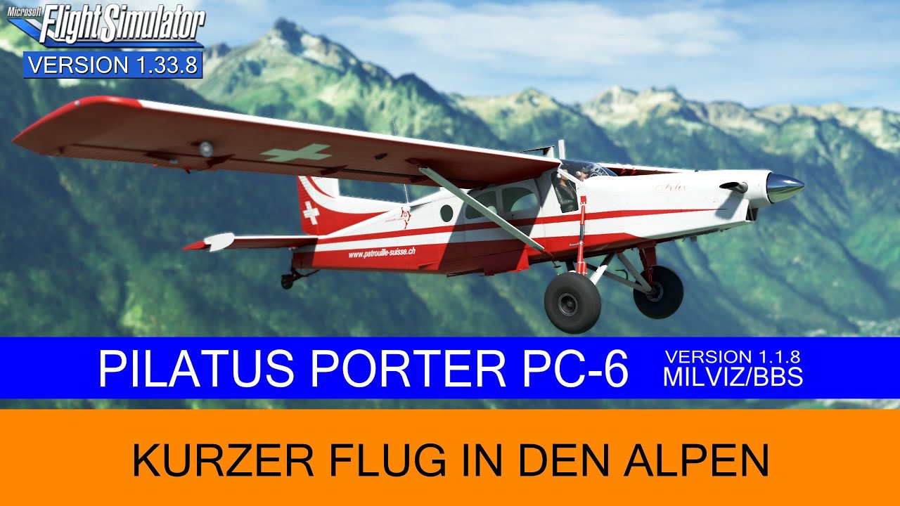 Pilatus Turbo Porter 1.1.8 - kurzer Flug in den französischen Alpen  ★ MSFS 2020