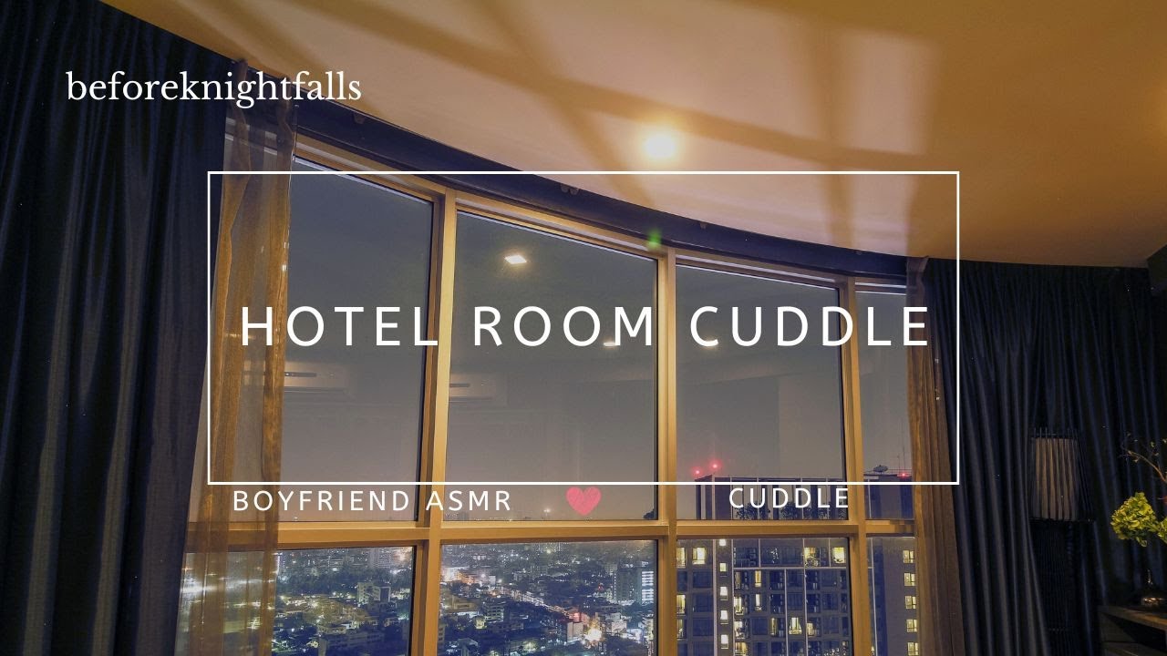 ASMR: hotel room cuddle