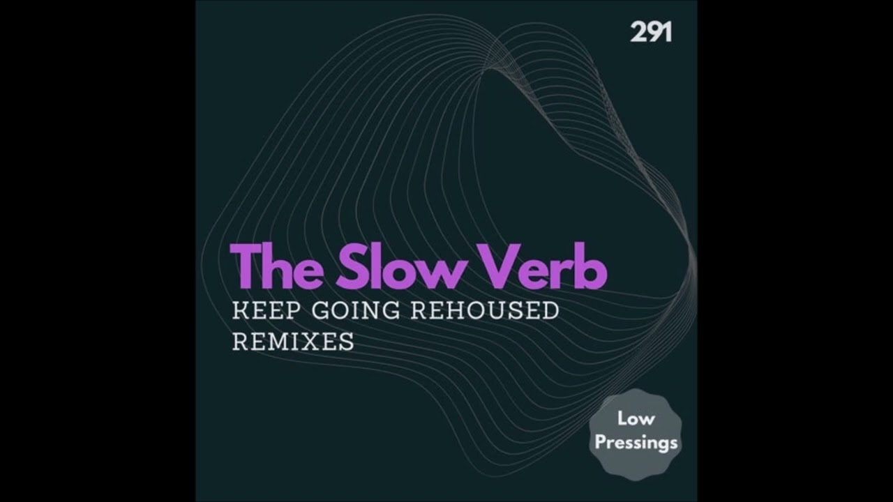 The Slow Verb - Keep Going (Low Pressings)