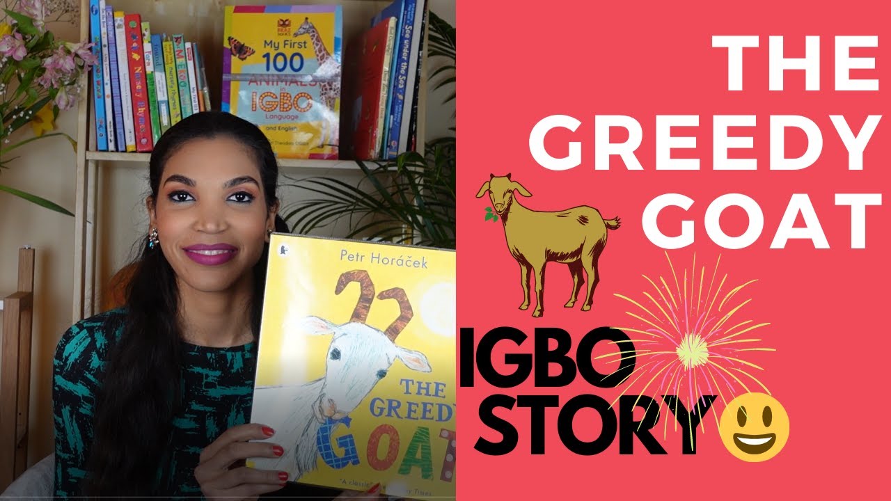 The Greedy Goat by Petr Horacek- READ ALOUD STORY IN IGBO LANGUAGE #speakigbo