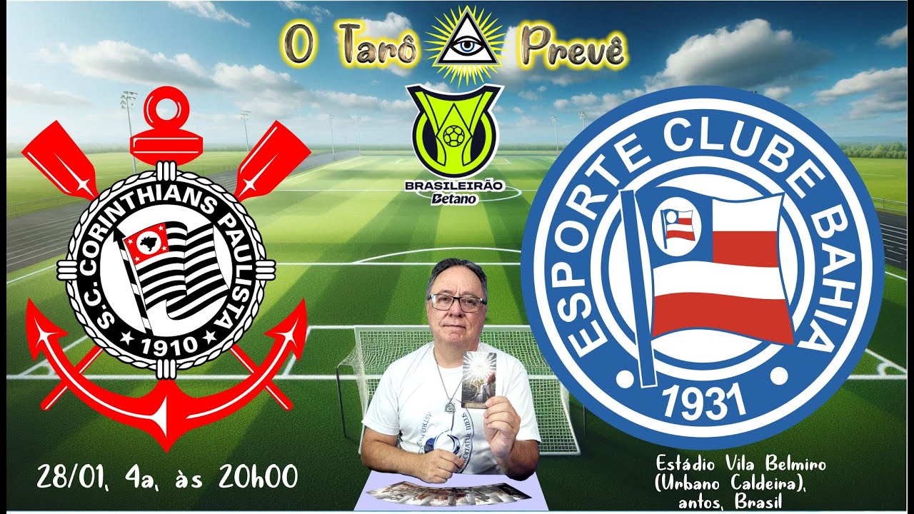 O Tarô Prevê   BRASILEIRÃO   Jogo entre Corinthians e Bahia