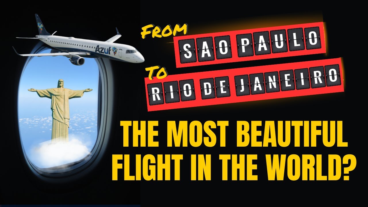 THE MOST BEAUTIFUL FLIGHT IN THE WORLD: From  Sao Paulo to Rio de Janeiro!