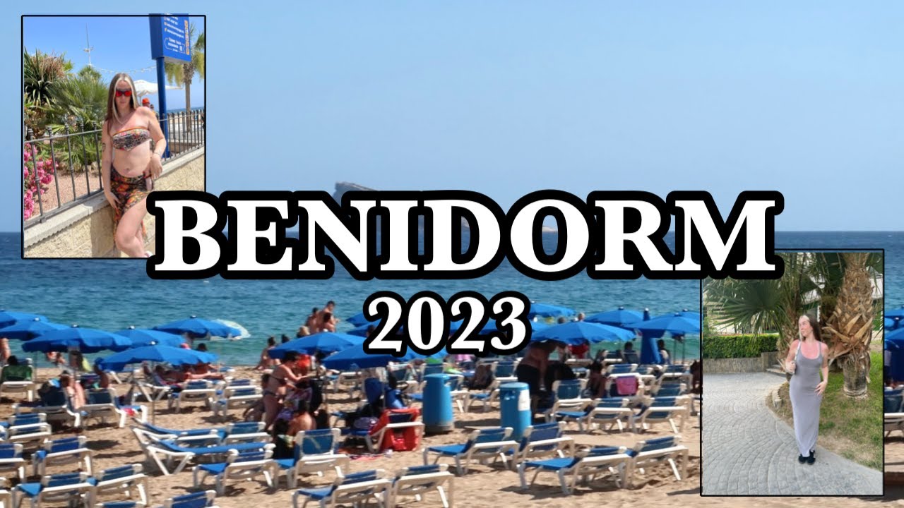 🌊2023 BENIDORM HOLIDAY VLOG☀️