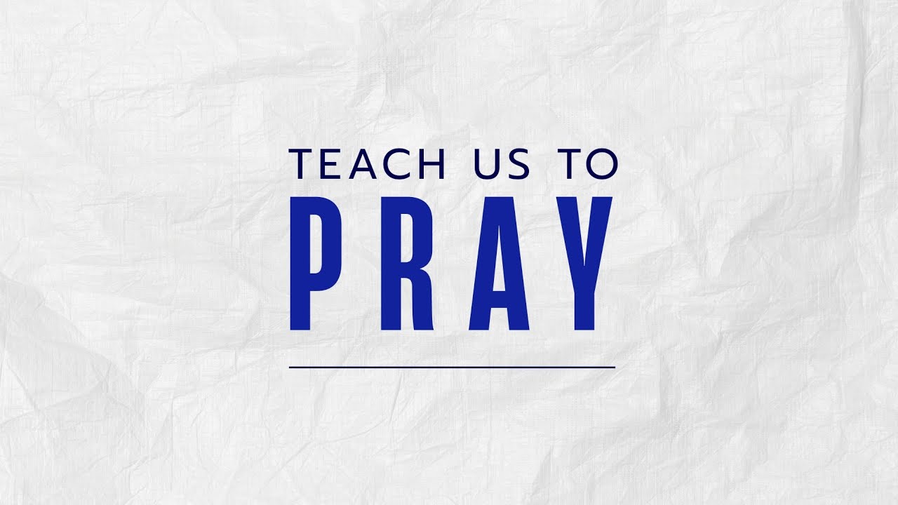 Teach Us to Pray | 01/28/2026