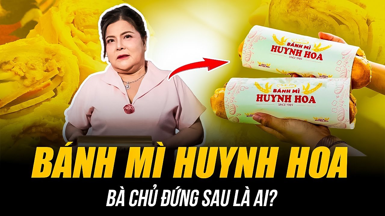 BÀ CHỦ ĐỨNG SAU BÁNH MÌ HUYNH HOA LÀ AI? | 35 NĂM ĐƯA Ổ BÁNH MÌ “ĐẮT GIÁ” VƯƠN TẦM QUỐC TẾ