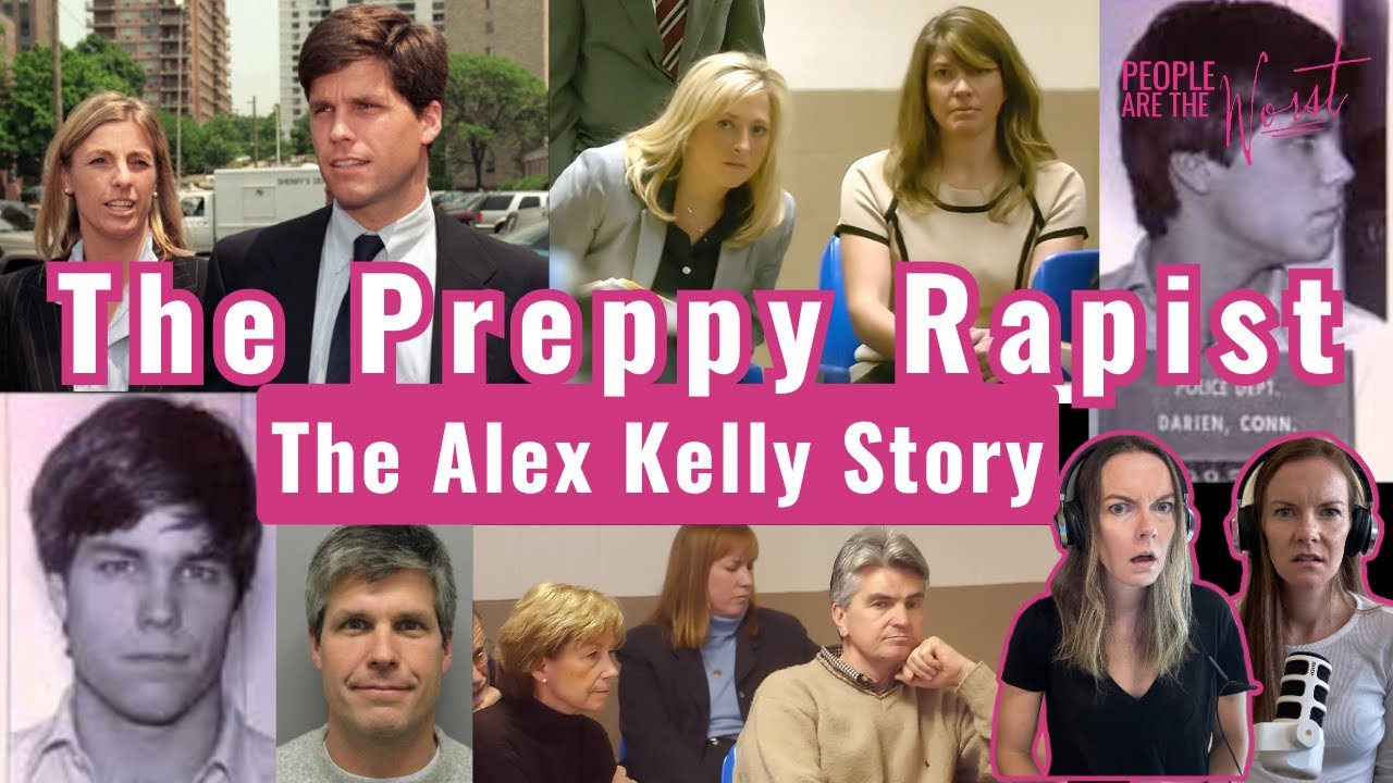 The Preppy Rapist: Alex Kelly