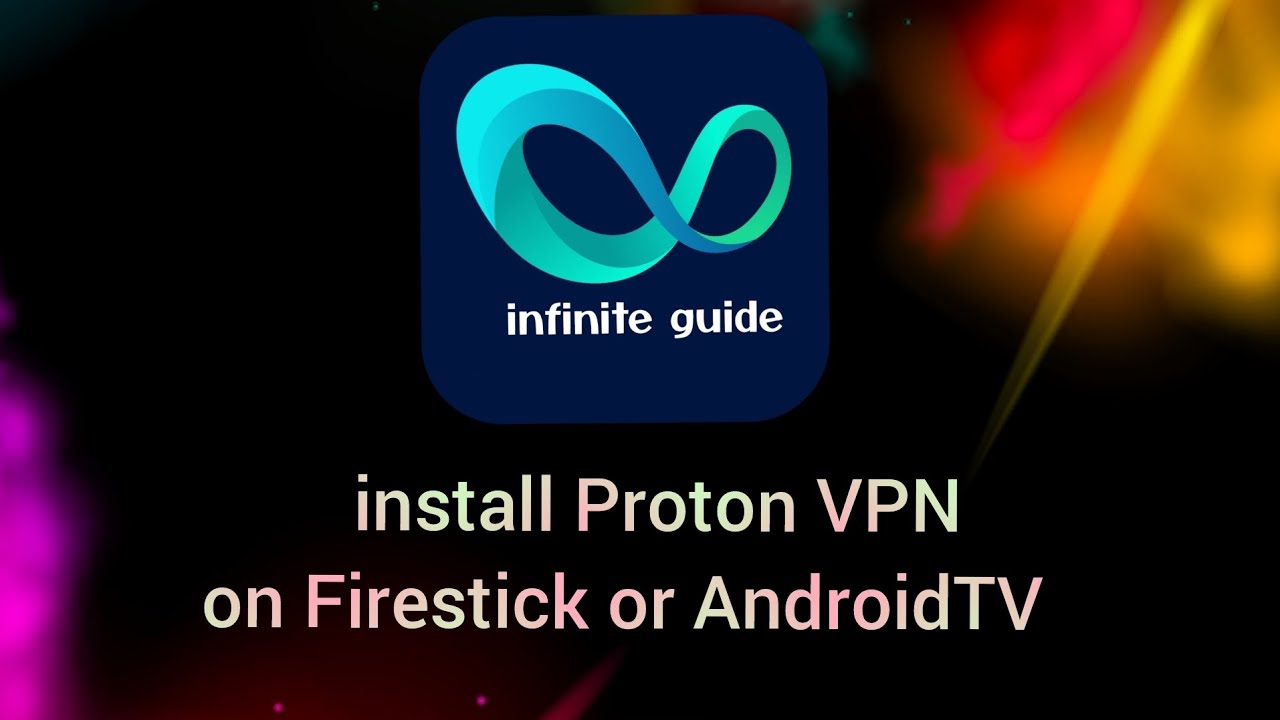 How to install Proton VPN on Firestick or Android TV - Full Guide