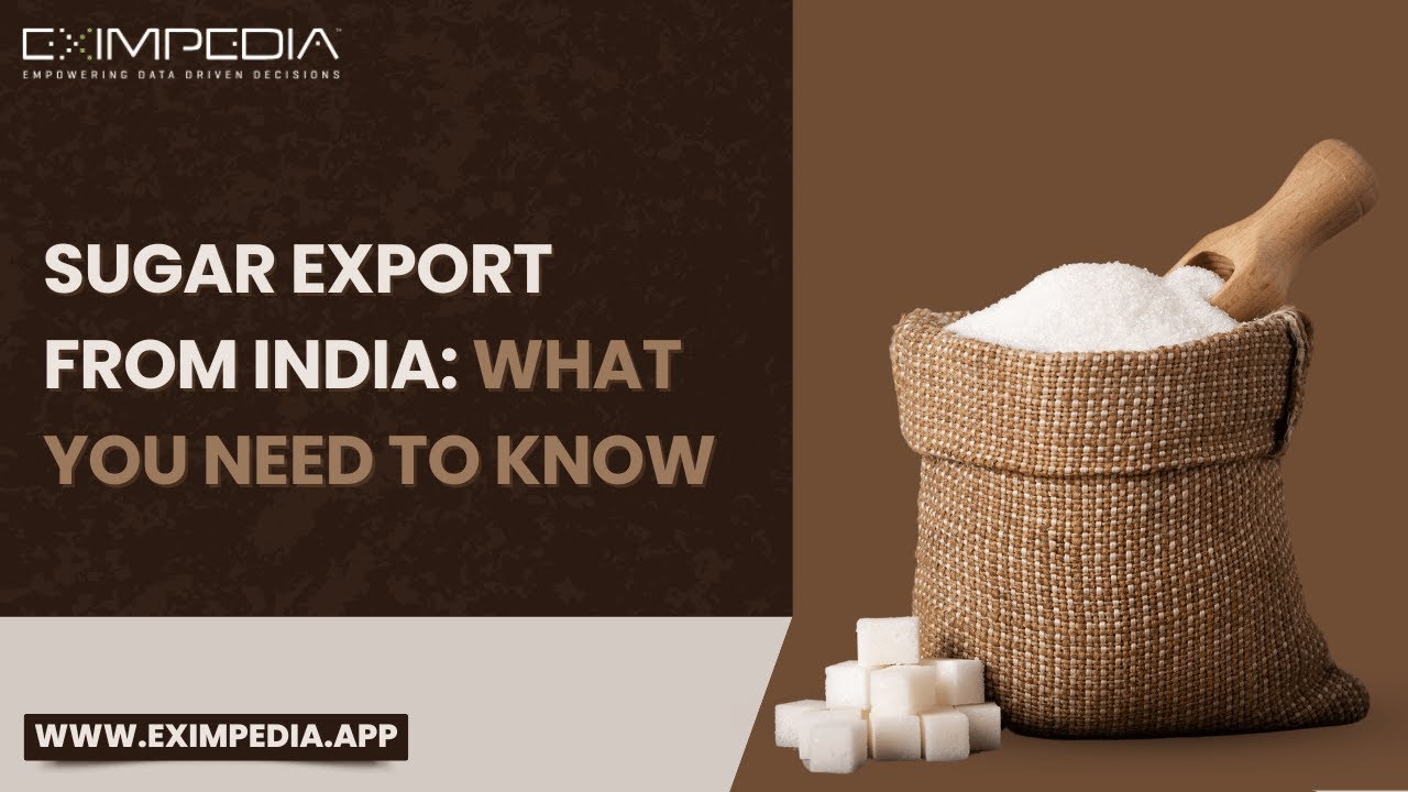 Sugar Export from India: What You Need to Know