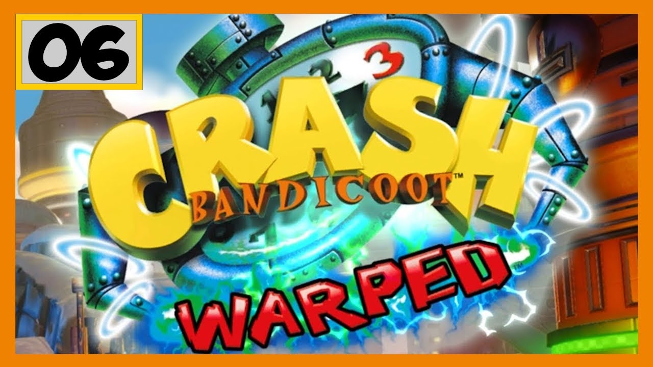 CRASH BANDICOOT 3: WARPED (N-SANE TRILOGY) #06: 