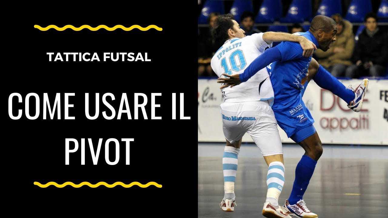 Tattica Futsal: come usare il Pivot