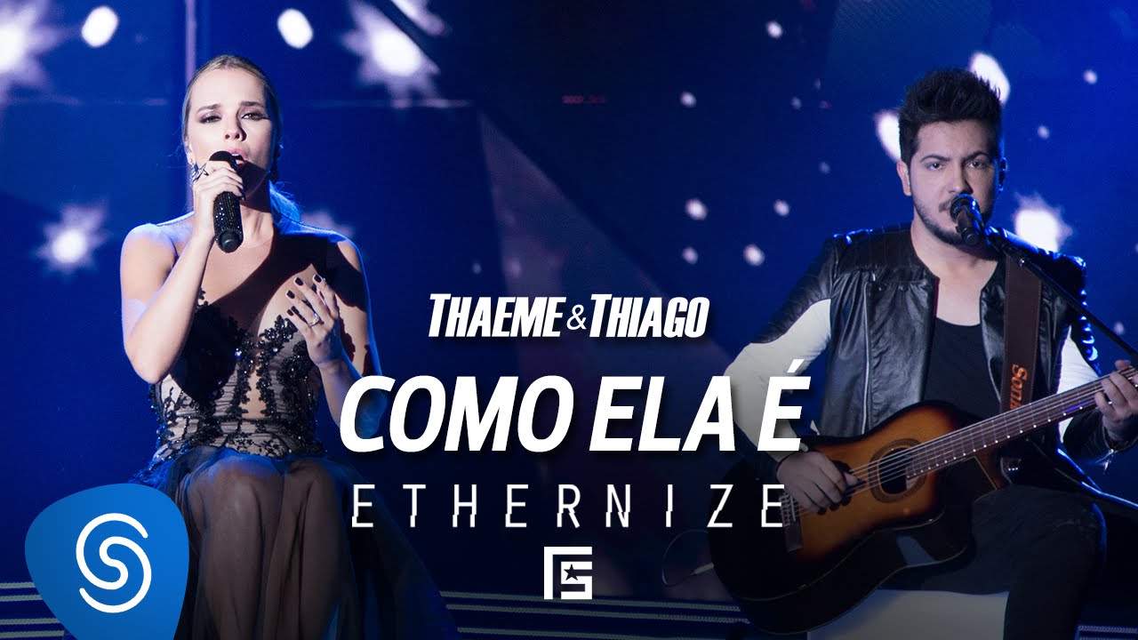 Thaeme & Thiago - Como Ela &Eacute; | DVD Ethernize