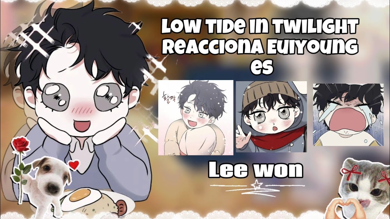 low tide in twilight reacciona a Kim eui-young es... /parte 1/??? /! Au! /leer descripcion