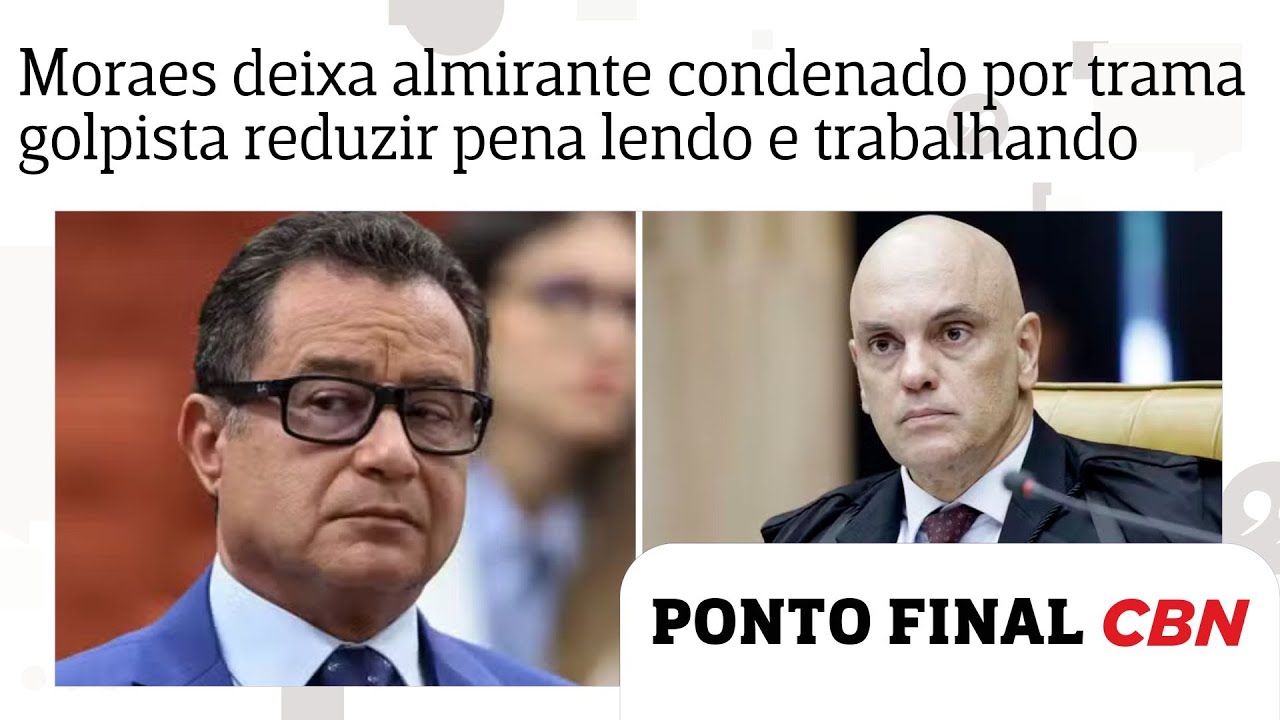 Almir Garnier: Moraes deixa almirante condenado por trama golpista reduzir pena lendo e trabalhando