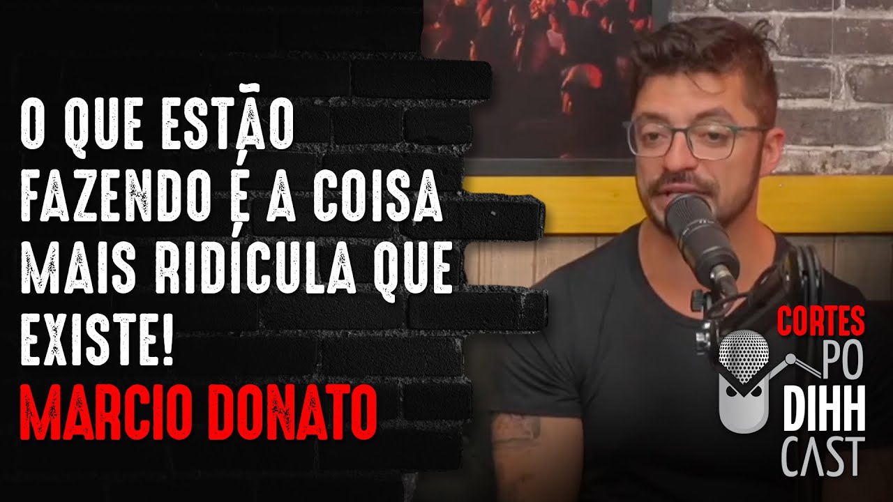 MARCIO DONATO FALA SOBRE ATITUDES DE COMEDIANTES - Podihhcast Cortes