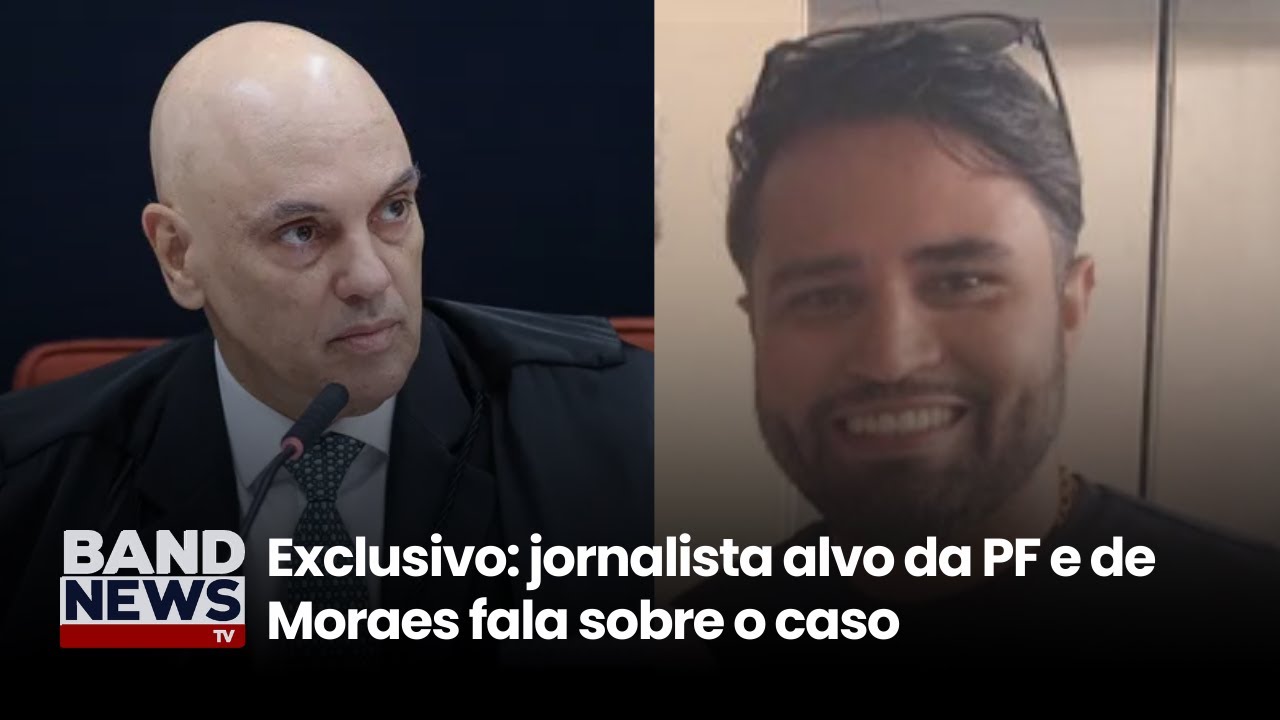 Exclusivo: jornalista alvo da PF e de Moraes fala sobre o caso | BandNewsTV