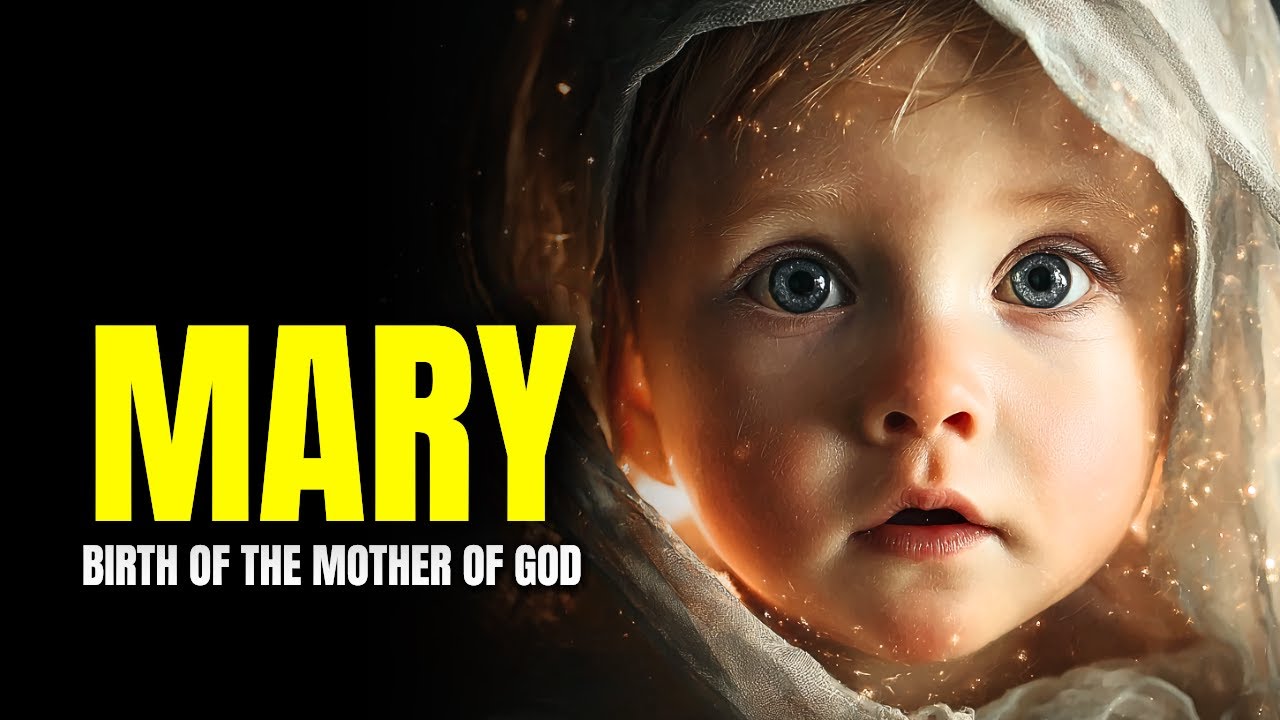 How the Mother of God Was Born: The Story of the Nativity of Mary