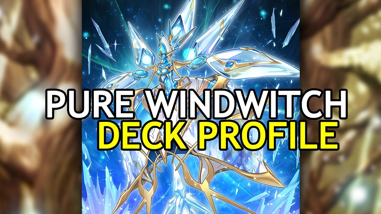 YuGiOh! Pure Windwitch Deck Profile