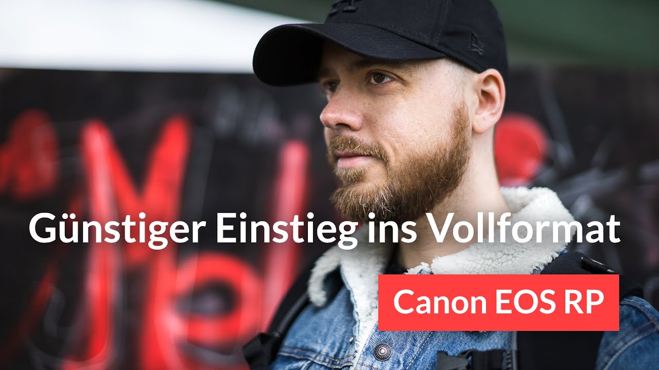 Canons GÜNSTIGER Einstieg ins Vollformat 🫶 Die EOS RP (MEINUNG)