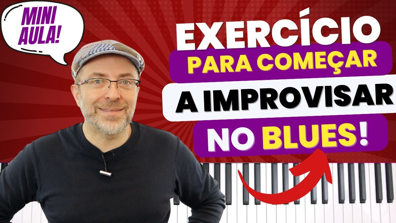 Improvisar no BLUES: Fa&ccedil;a esse Super Exerc&iacute;cio!