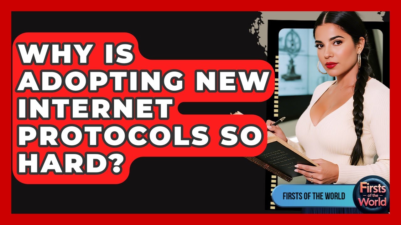 Why Is Adopting New Internet Protocols So Hard? - Firsts of the World