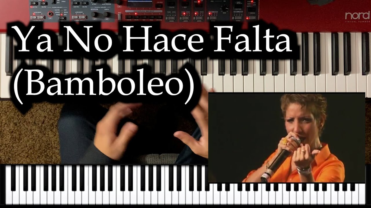 Ya No Hace Falta (Bamboleo) Piano Completo