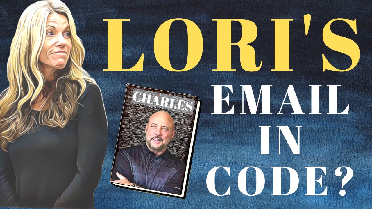 Lori Vallow Daybell’s  FAKE EMAIL - A Tale of TWO MEANINGS??