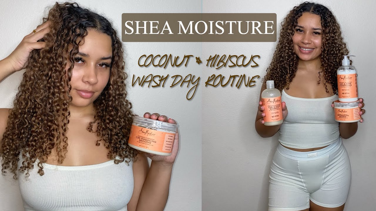 Shea Moisture Coconut & Hibiscus Curly Hair Wash Day Routine