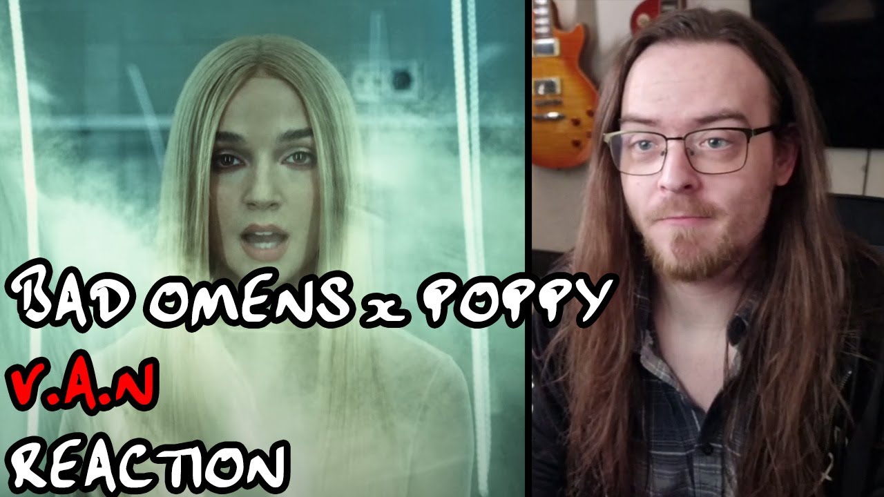 a wild BANSHEE has appeared | Bad Omens x Poppy - V.A.N (REACTION)